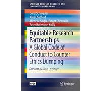 Equitable Research Partnerships: A Global Code of Conduct to Counter Ethics Dumping (SpringerBriefs in Research and Innovation Governance)
