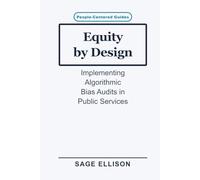Equity by Design: Implementing Algorithmic Bias Audits in Public Services