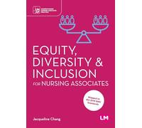 Equity, Diversity and Inclusion for Nursing Associates (Understanding Nursing Associate Practice)