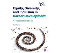 Equity, Diversity and Inclusion in Career Development : A Practical Handbook