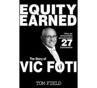 EQUITY EARNED: The Story of Vic Foti