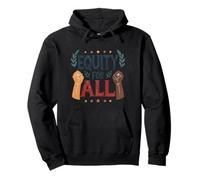 Equity For All Protest Quote Art Human Rights Pullover Hoodie