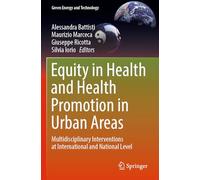 Equity in Health and Health Promotion in Urban Areas: Multidisciplinary Interventions at International and National Level (Green Energy and Technology)