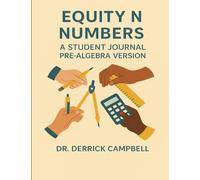 Equity in Numbers Student Journal Pre-Algebra Version