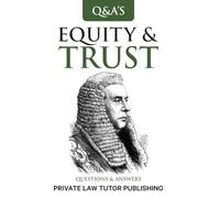 Equity & Trusts: Questions and Answers (Q&A)