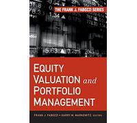 Equity Valuation and Portfolio Management (Frank J. Fabozzi Series)