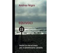 Equivoci. Delitti in riva al mare per il commissario Cataldis (Le indagini di Cataldis)