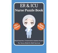 ER & ICU Nurse Puzzle Book: Funny Word Search, Crossword & Sudoku Puzzles with Easy to Read Print for Emergency Room & Critical Care Nurses | 6x9 ... Survival | Nurse Humor & Appreciation Gift