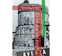 Er ist nur ein Kind!: ¡Es solo un niño!