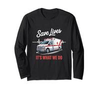 ER Nurse Emergency Department Save Lives Its What We Do Long Sleeve T-Shirt