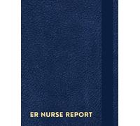ER Nurse Report: A Notebook To Keep Track Of Patient Information, Medical History, Assessment Findings, Vital Signs, Diagnostics, Medications, And Notes (4 Patients Per Page)