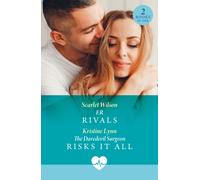 Er Rivals / The Daredevil Surgeon Risks It All : Er Rivals / the Daredevil Surgeon Risks it All (High Altitude Docs)