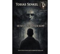 Er sitzt in meinem Kopf