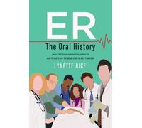 Er : The Oral History
