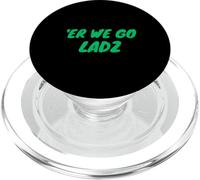 Er We Go Lads Orc Fantasy Sci Fi PopSockets PopGrip for MagSafe
