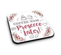 ER083 Coffee Now Prosecco Later! Novelty Present Gift Printed MDF Wooden Coaster