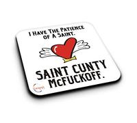 ER422 I Have The Patience of A Saint Novelty Present Gift Printed MDF Wooden Coaster