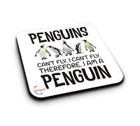 ER505 Penguins Can't Fly. I Can't Fly. Therefore. I Am A Penguin Novelty Present Gift Printed MDF Wooden Coaster