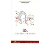 Era. la vie d'une femme a l'aube du neolithique de Yves Najean (1 novembre 2003) Broché