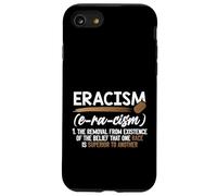 Eracism Removal Belief One Race Superior End Racism Case for iPhone SE (2020) / 7/8