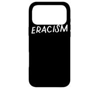 Eracism Remove Belief One Race Superior End Erase Racism Case for iPhone 17 Pro Max