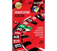 Eradicating Ecocide 2nd edition : Laws and Governance to Stop the Destruction of the Planet