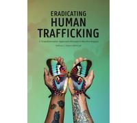 Eradicating Human Trafficking: A Transformative Approach through Collective Impact