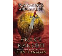 Erak's Ransom: Book Seven: 07 (Ranger's Apprentice)