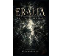 Eralia: La invasión de Xelar.