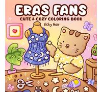 Eras Fans: A Cute and Cozy Coloring Book Featuring Relatable Fan Moments Across Every Era, with Sweet Kitten Friends (Eras Outfits coloring book)