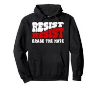 Erase Hate Resist Stop the Hate Protest Fight Racism Eracism Pullover Hoodie