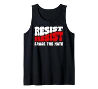 Erase Hate Resist Stop the Hate Protest Fight Racism Eracism Tank Top