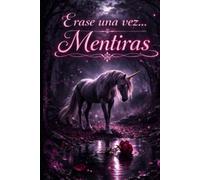 Erase una vez...Mentiras