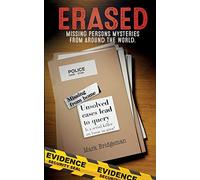 Erased: Missing Persons Mysteries From Around The World