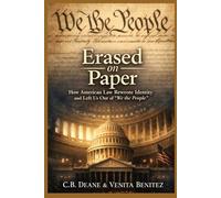 Erased on Paper: How American Law Rewrote Identity and Left Us Out of "We The People"