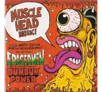 Eraserman: Teenage Lust on Heavy Planets; Dumdum Power: Brain Sink/ Heart Rise