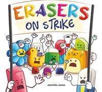 Erasers On Strike: A Funny, Rhyming, Read Aloud Kid's Book About Respect and Responsibility: 7