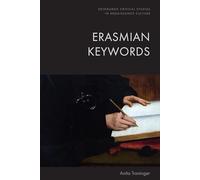 Erasmian Keywords (Edinburgh Critical Studies in Renaissance Culture)