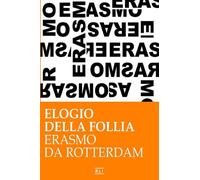 Erasmo da Rotterdam - Elogio della follia