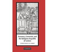 Erasmus, Contarini, and the Religious Republic of Letters