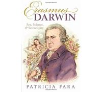 Erasmus Darwin: Sex, Science, and Serendipity