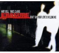 Erasure - Don't Say Your Love Is Killing [CD 1]