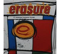 Erasure - It Doesn't Have To Be