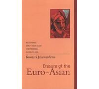Erasure of the Euro-Asian: Recovering Early Radicalism and Feminism in South Asia
