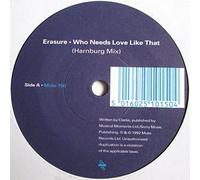 Erasure - Who needs love (like that; Hamburg Mix, 1992) / Vinyl single [Vinyl-Single 7'']