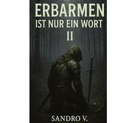 Erbarmen ist nur ein Wort II