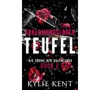 Erbarmungsloser Teufel: Die Söhne der Valentinos Buch 2