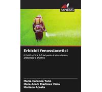 Erbicidi fenossiacetici: Il 2,4-D e il 2,4,5-T dal punto di vista chimico, ambientale e analitico