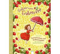 Erdbeerinchen Erdbeerfee. Sonnenschein und Erdb, Dahle.
