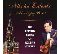 ERDENKO, Nikolay - THE FAMOUS SONGS OF RUSSIAN GYPSIES